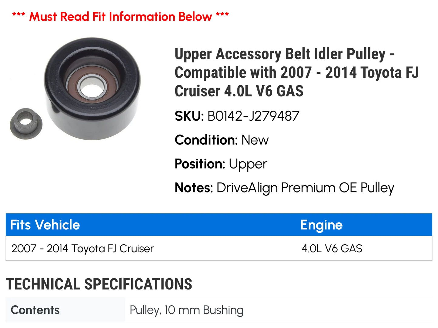 Upper Accessory Belt Idler Pulley - Compatible with 2007 - 2014 Toyota FJ Cruiser 4.0L V6 GASize 2008 2009 2010 2011 2012 2013